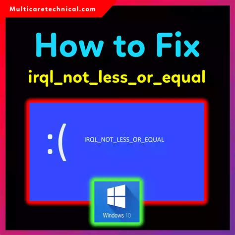 10 Proven Strategies To Fix 'Irql Not Less Or Equal' Errors Instantly