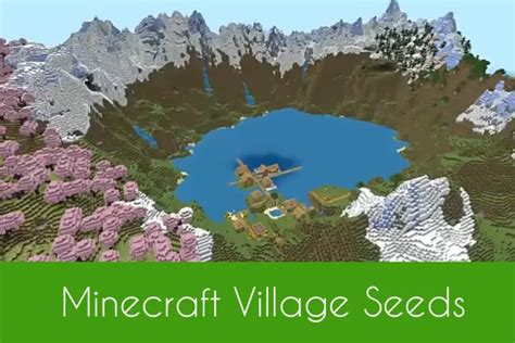 Best Minecraft Village Seeds: Find Hidden Gems For Ultimate Exploration